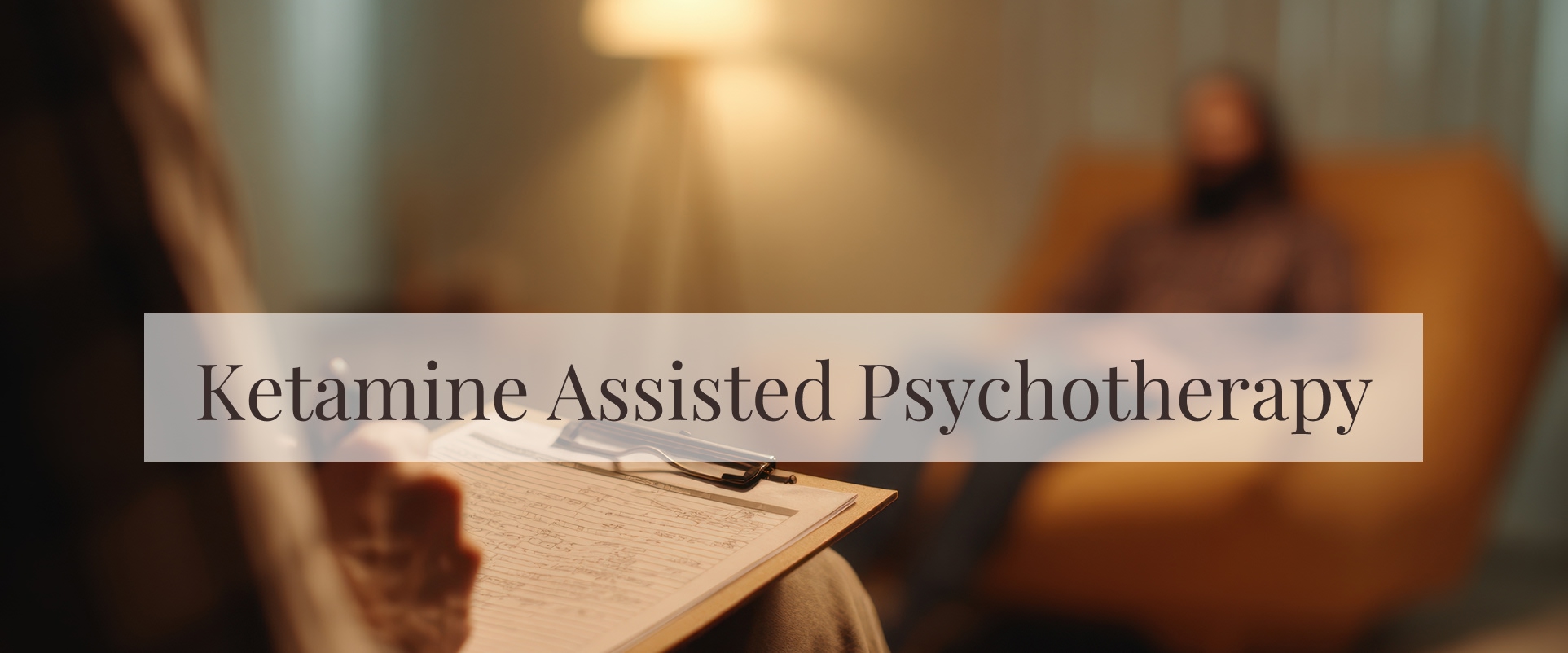 Ketamine Assisted Psychotherapy (KAP)